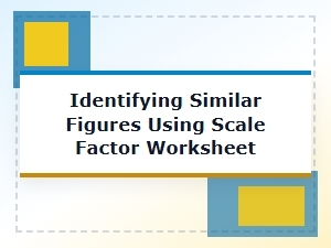 Understanding Similar Figures with Scale Factor Practice