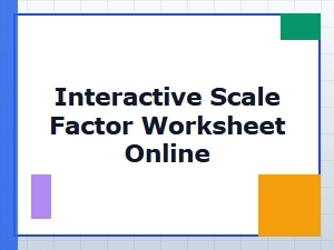 Interactive Scale Factor Worksheets: Online Exercises for Learning Proportion