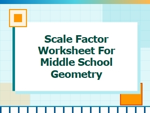 Scale Factor Practice Worksheets for Geometry